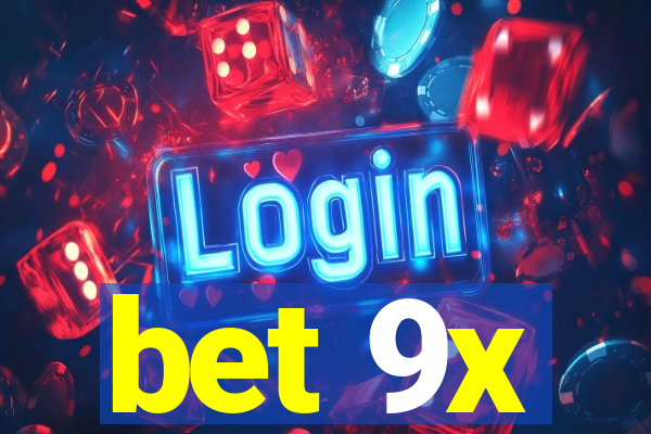 bet 9x